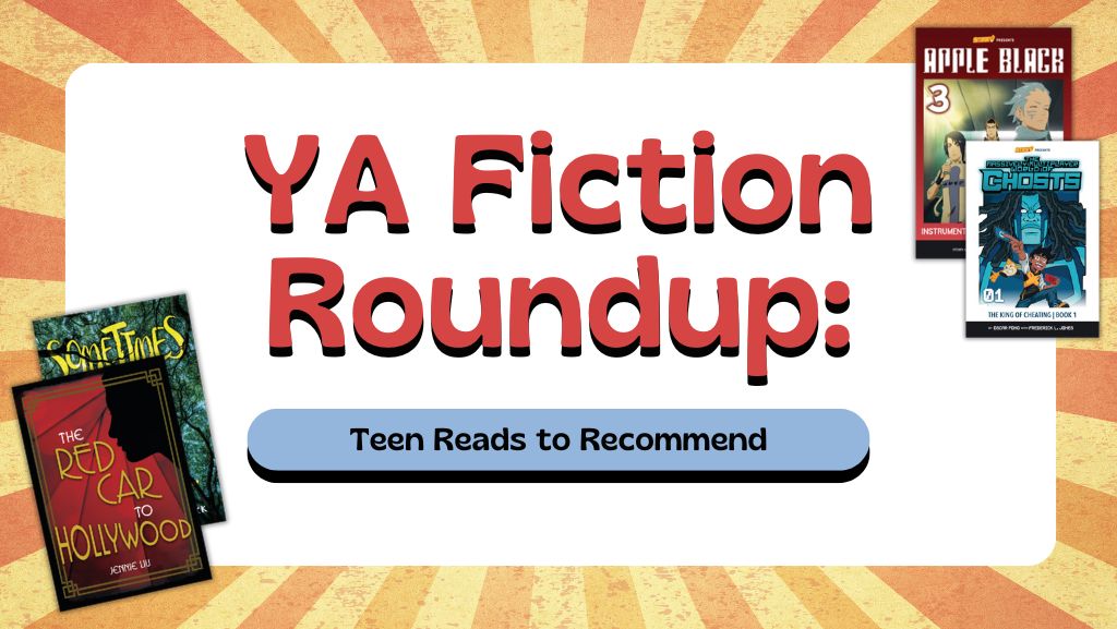 YA Fiction Roundup: Teen Reads to Recommend