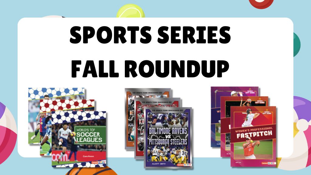 Sports Series Fall Roundup: New Titles to Engage Young Readers