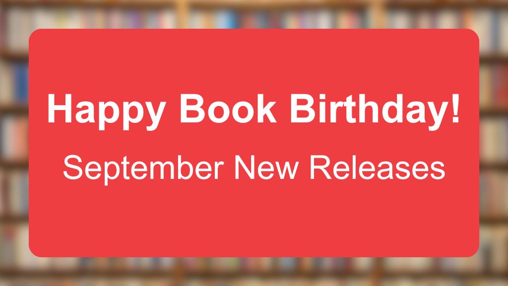 Happy Book Birthday: September New Releases