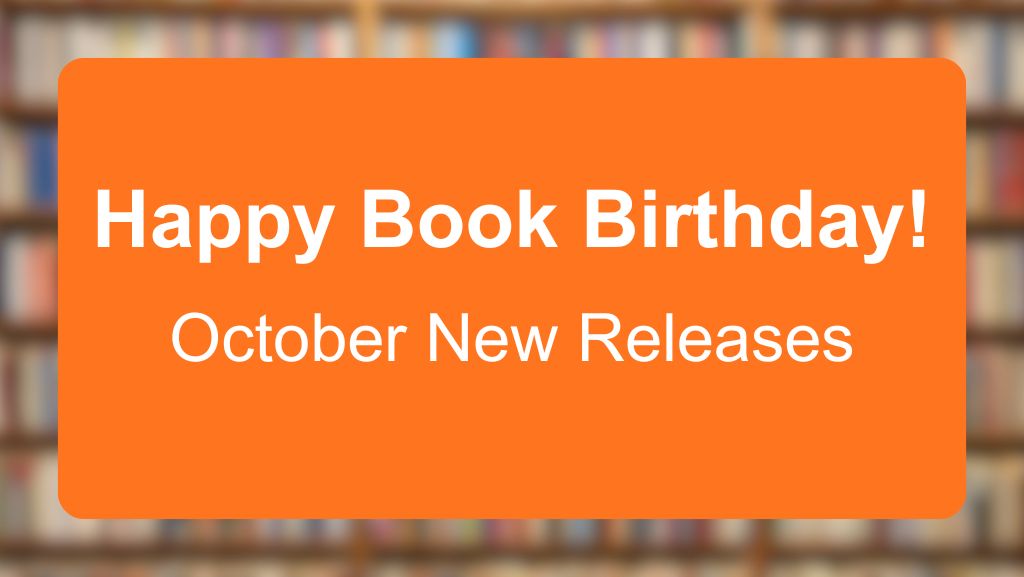 Happy Book Birthday: October New Releases