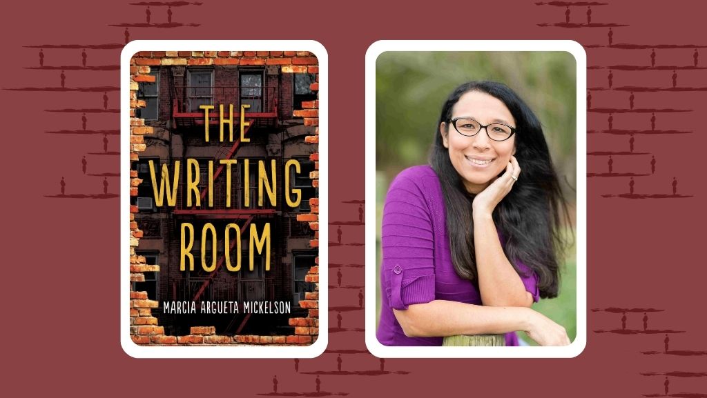 The Writing Room: An Interview with Author Marcia Argueta Mickelson