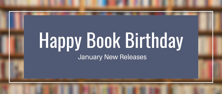 Happy Book Birthday: January New Releases