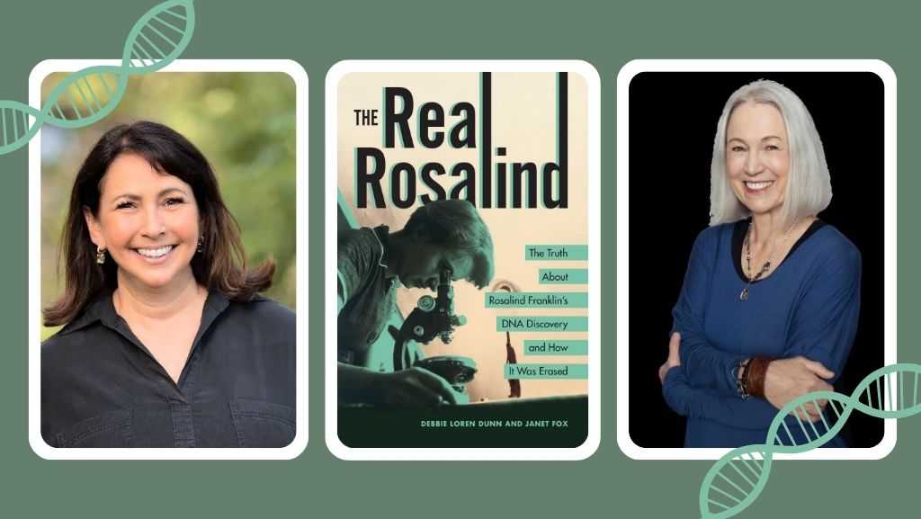 The Real Rosalind: An Interview with Authors Debbie Loren Dunn and Janet Fox