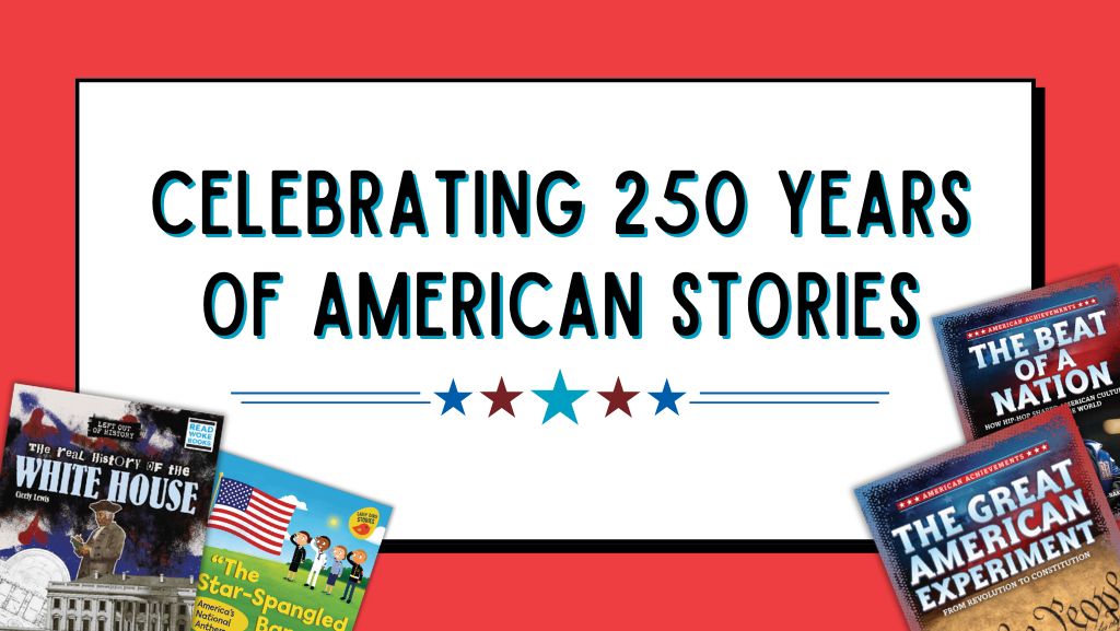 Celebrating 250 Years of American Stories