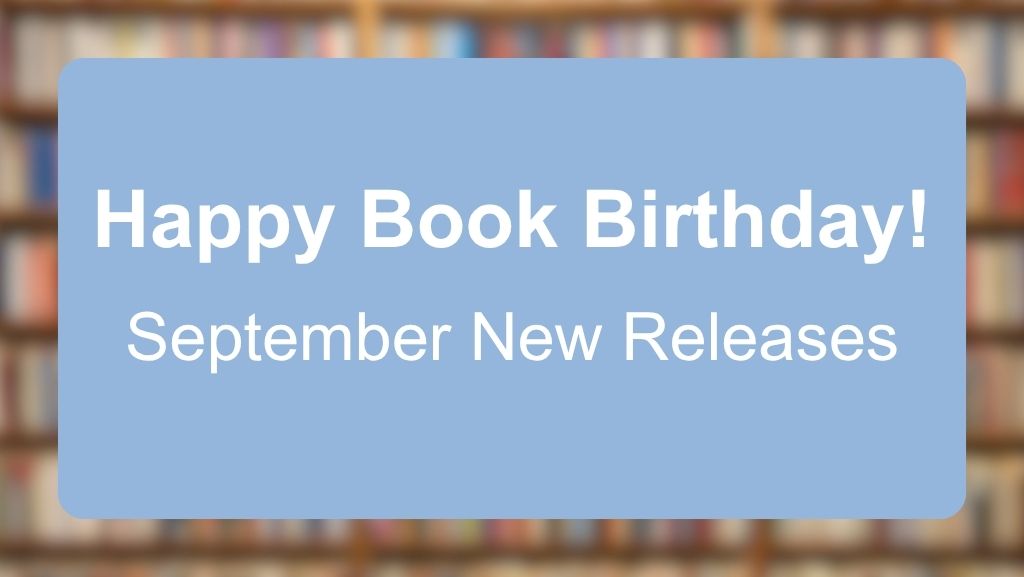 Happy Book Birthday: September New Releases