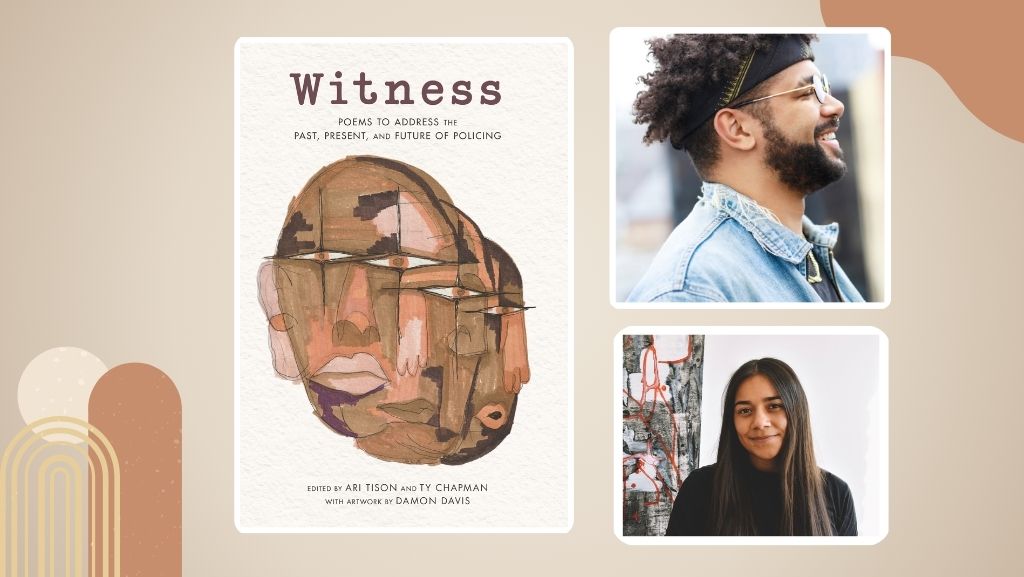 Witness: An Interview with Co-Anthologists Ari Tison and Ty Chapman